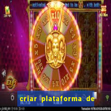 criar plataforma de jogos tigrinho